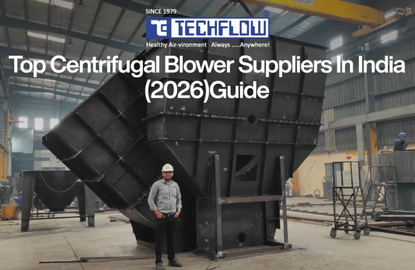 Top Centrifugal Blower Supplier in India: A Complete Buyer's Guide for Industrial Applications (2026)