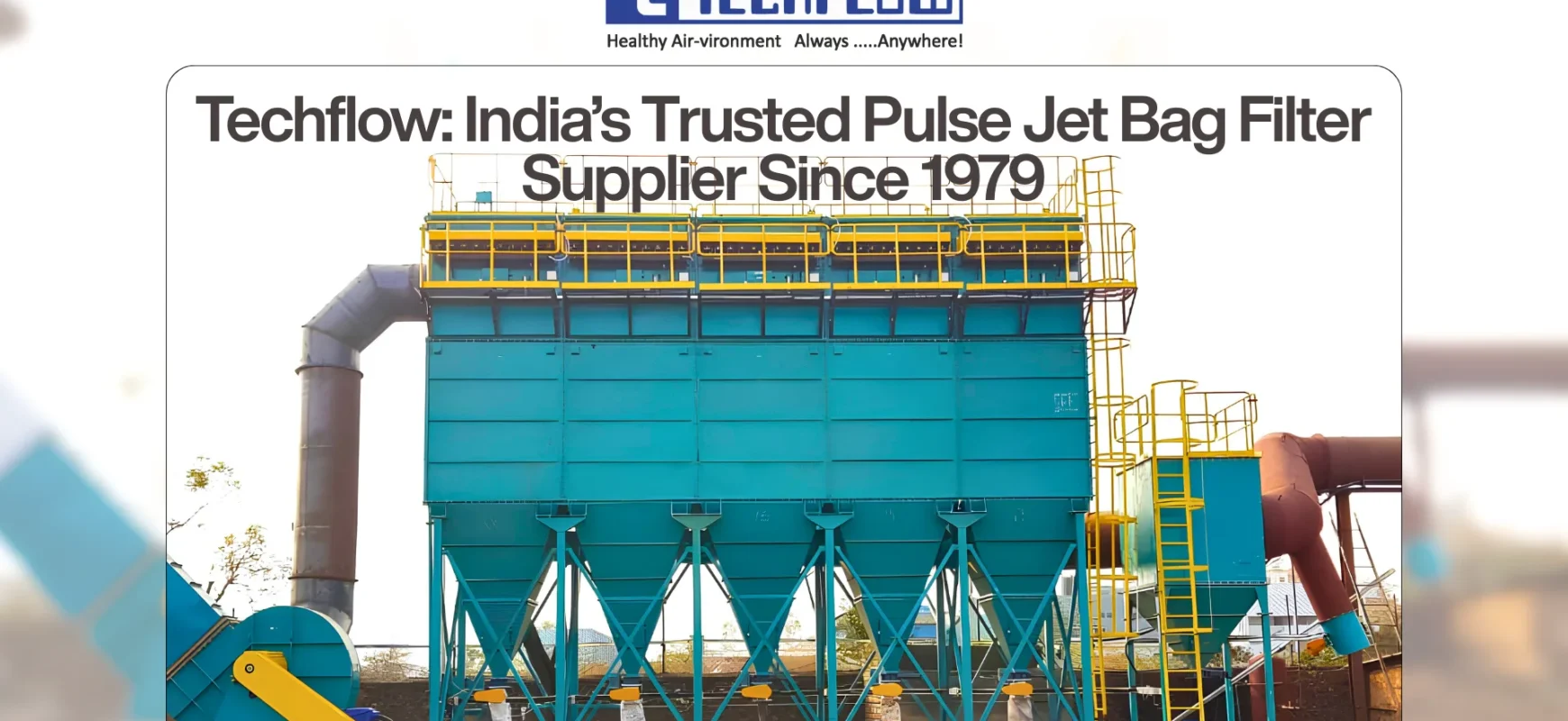 Pulse Jet Bag Filter Supplier in India: Why TECHFLOW Has Been the Industry's First Choice Since 1979