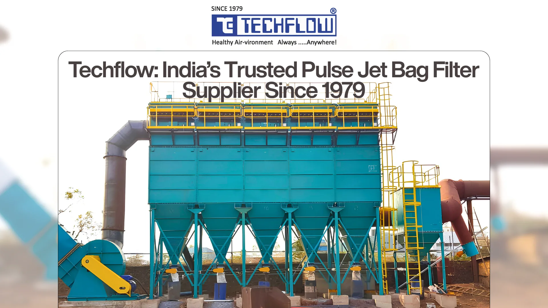 Pulse Jet Bag Filter Supplier in India: Why TECHFLOW Has Been the Industry's First Choice Since 1979