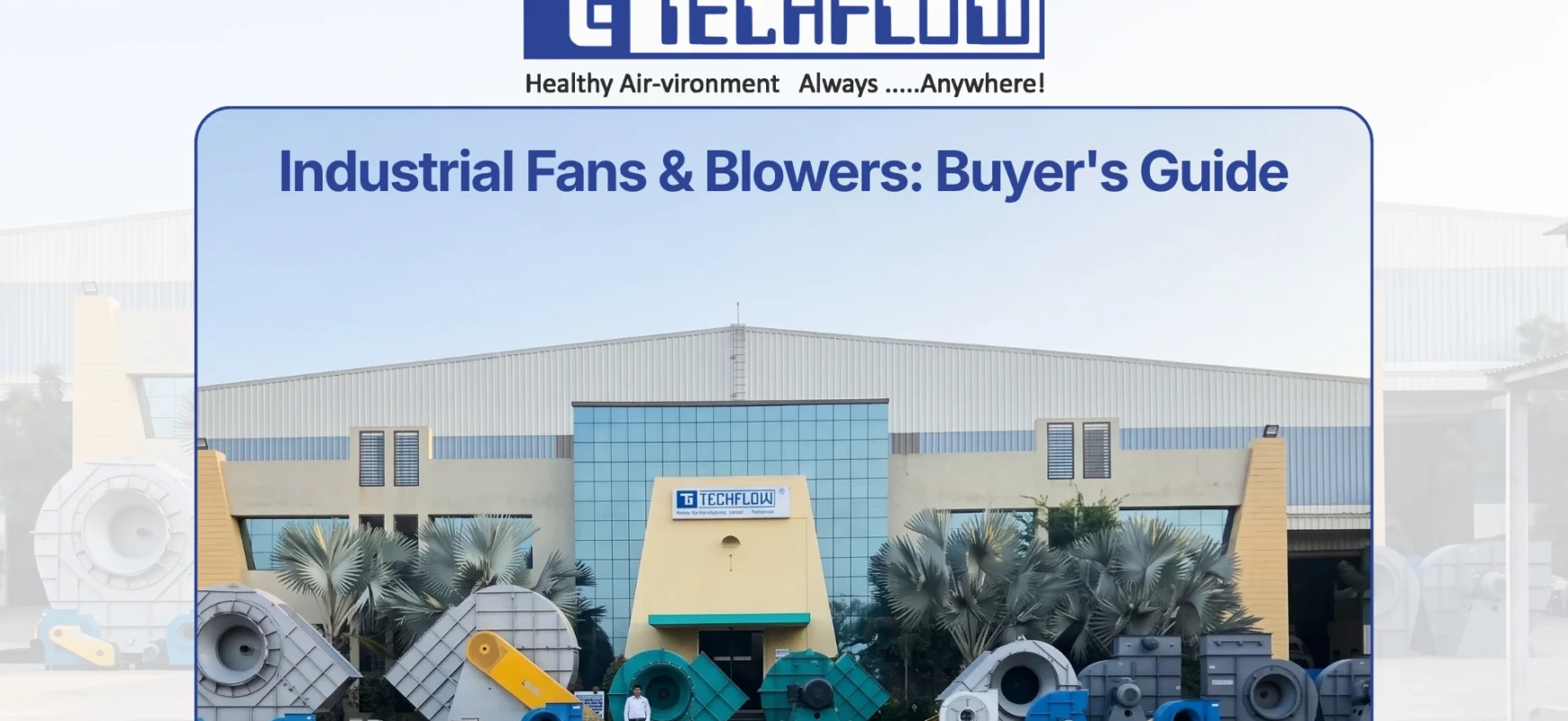 Industrial Fans and Blowers: The Complete Buyer's Guide for Indian Industries