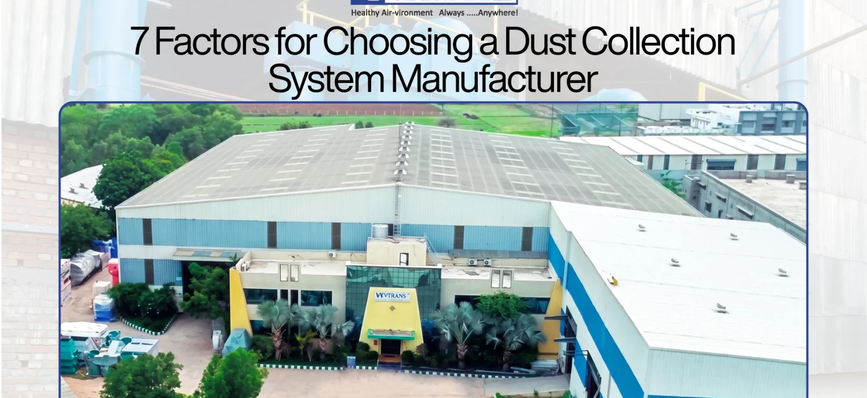 How to Choose a Dust Collection System Manufacturer: 7 Critical Factors for Industrial Facilities