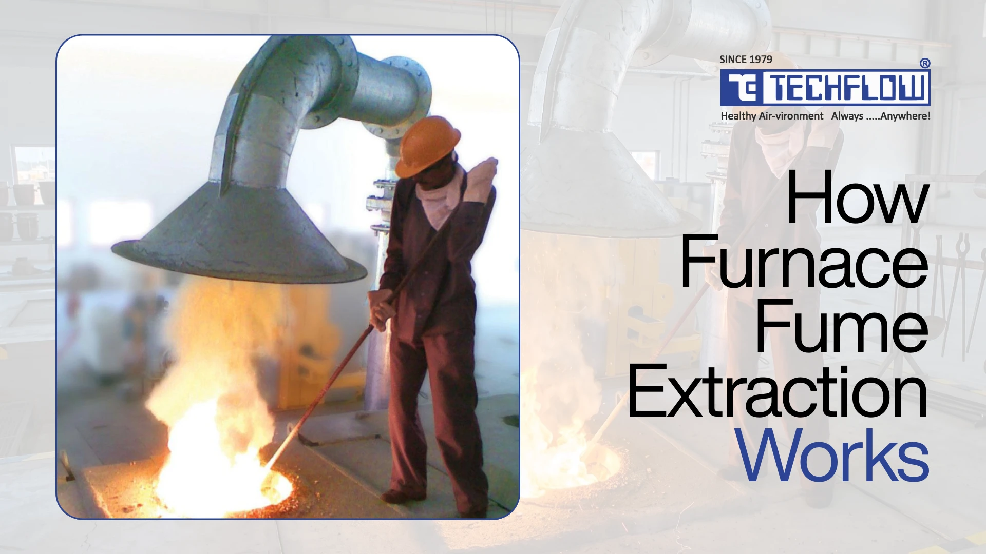 How a Furnace Fume Extraction System Works: A Practical Guide for Foundry and Melt Shop Operators
