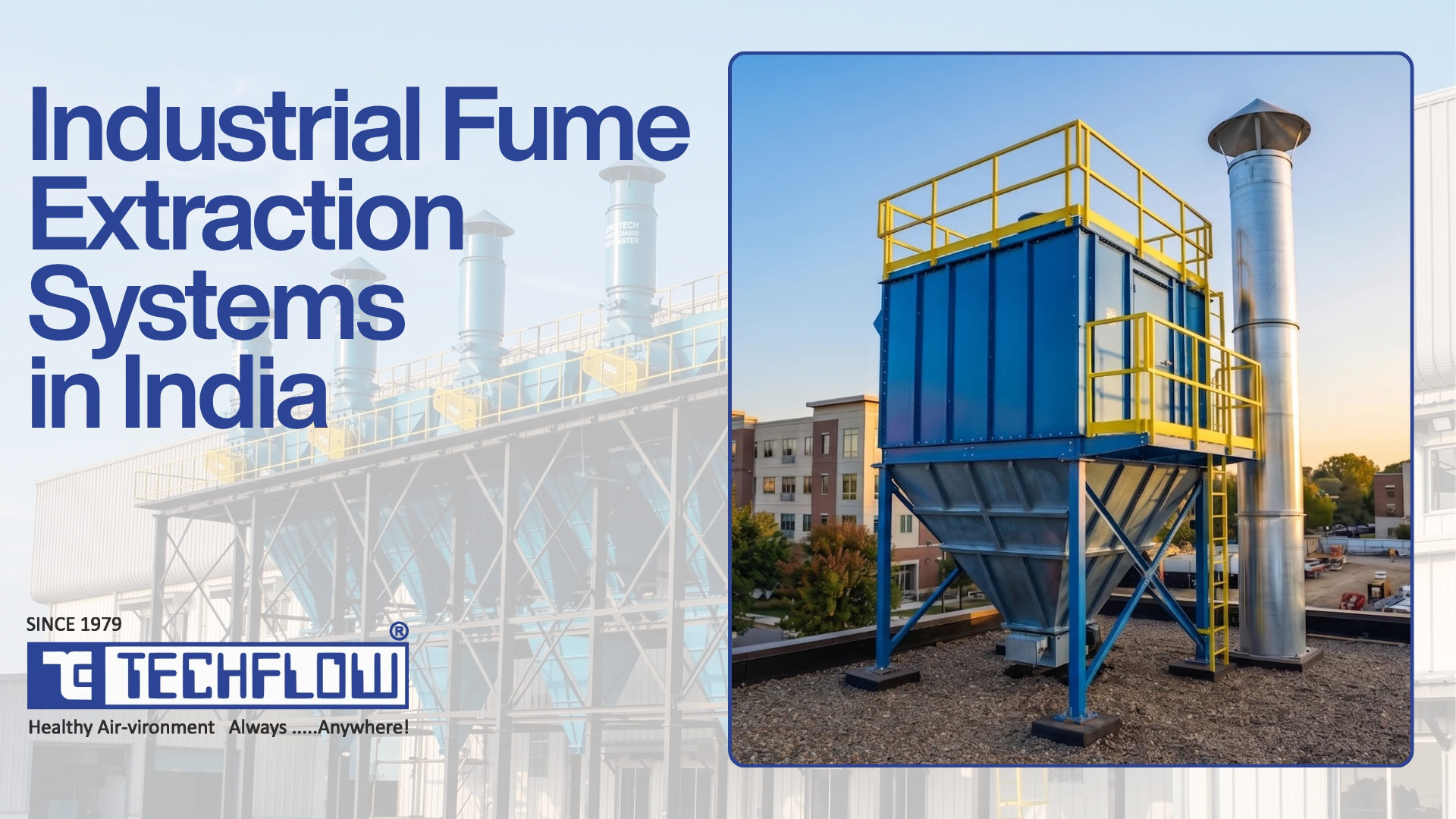 Industrial Fume Extraction System in India: Types, Working, Standards & How to Choose